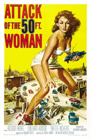 Attack of the 50 Foot Woman (1958), One Sheet (27'' x 41'') Reynold Brown Artwork.