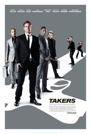 Takers (2010), One Sheet (27'' x 40'') Advance.