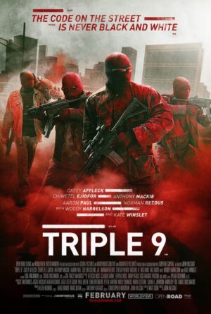 Triple 9 (2016), One Sheet (27'' x 40'') Advance.