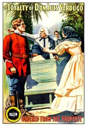 The Loyalty of Don Luis Verdugo (1911), One Sheet (27.50'' x 41'').